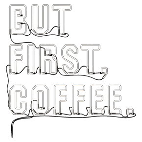 Неоновая вывеска But first coffee