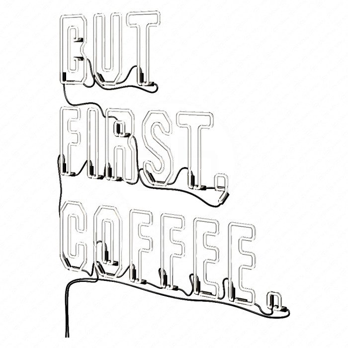 Неоновая вывеска But first coffee