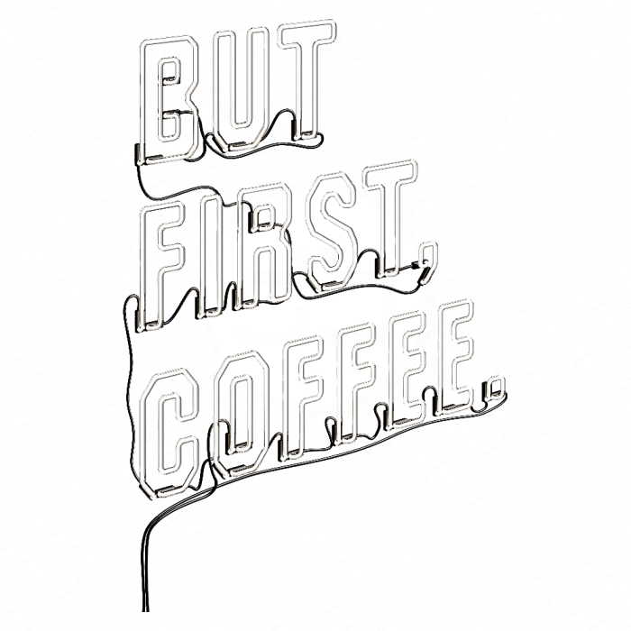 Неоновая вывеска But first coffee